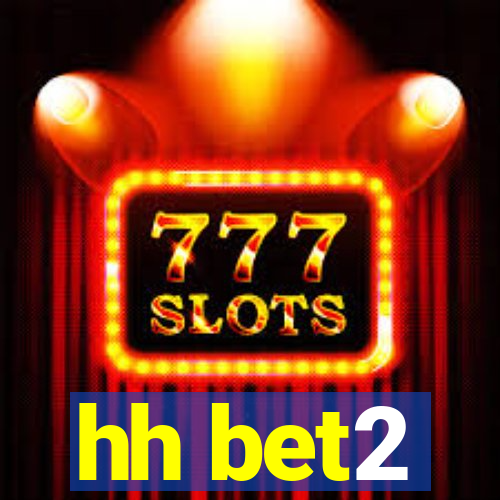 hh bet2